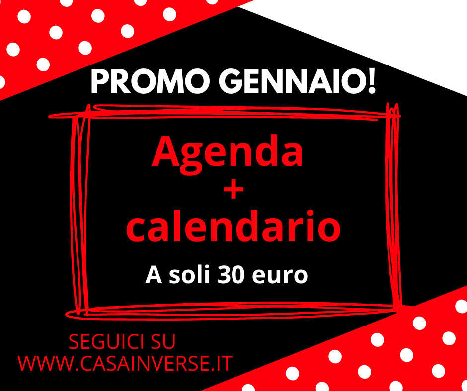 PER TUTTO IL MESE DI GENNAIO PROMO AGENDA + CALENDARIO A 30 EURO